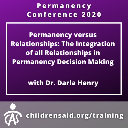 Permanency versus Relationships: The Integration of all Relationships in Permanency Decision Making