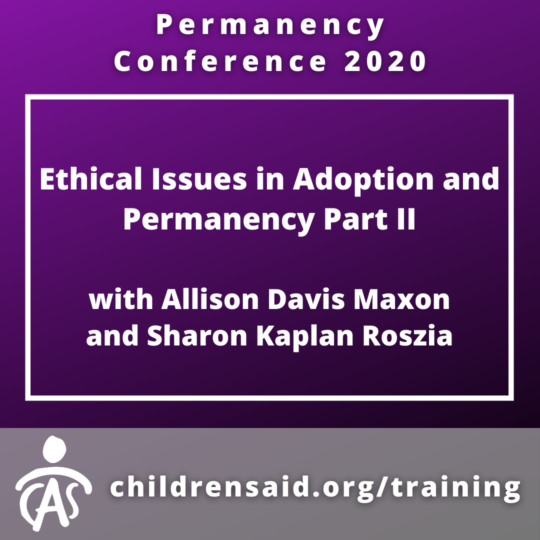 Ethical Issues in Adoption and Permanency